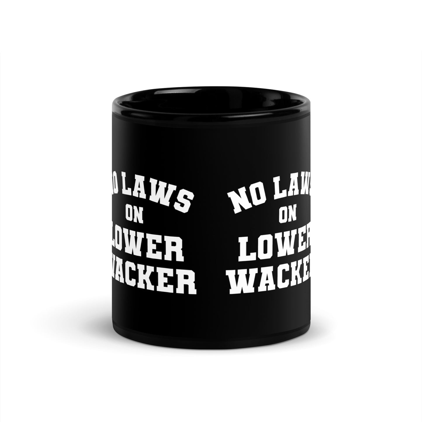 No Laws On Lower Wacker - Black Glossy Mug