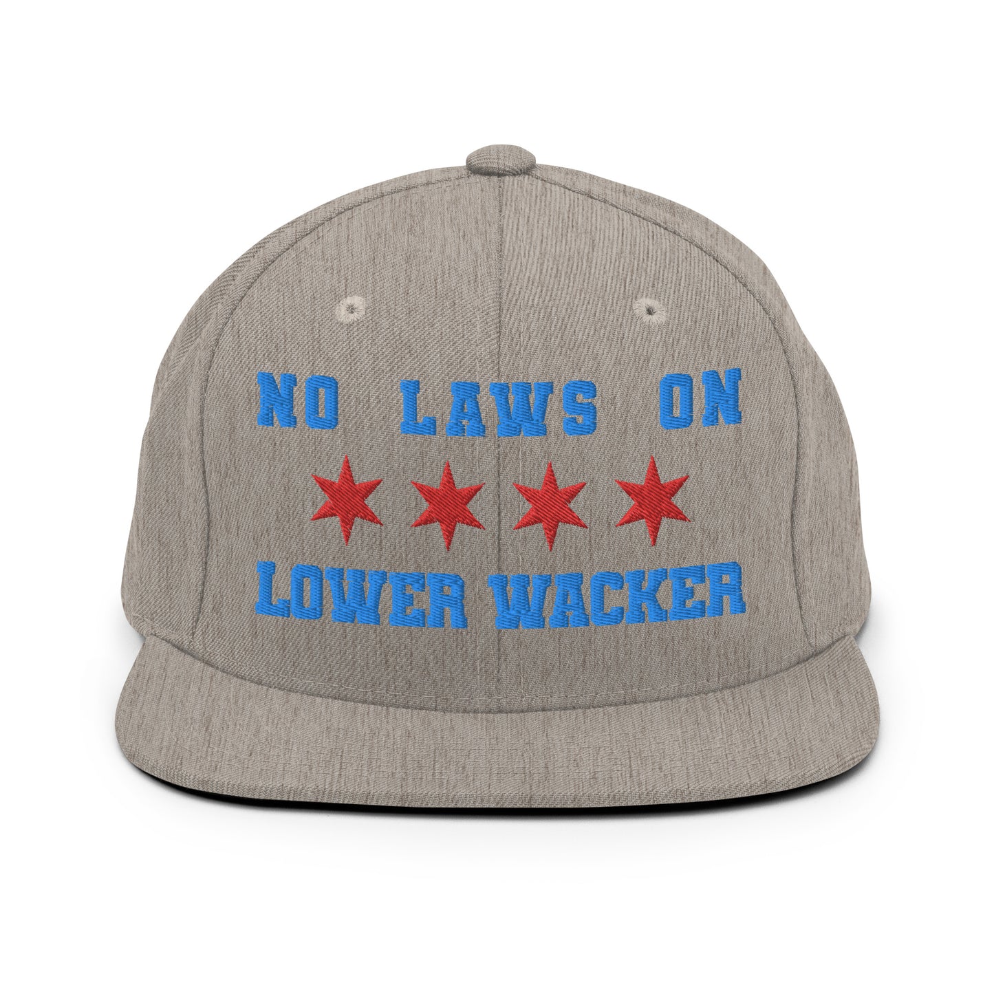 No Laws On Lower Wacker - Embroidered Snapback Hat