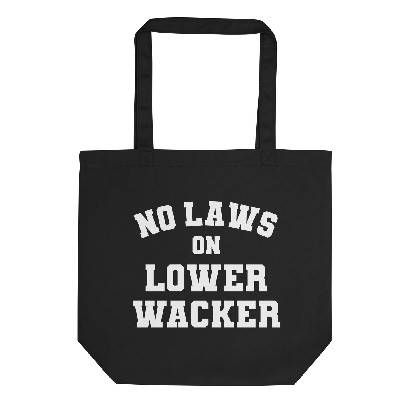 No Laws On Lower Wacker - Double-sided Tote Bag