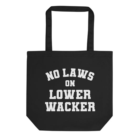 No Laws On Lower Wacker - Double-sided Tote Bag