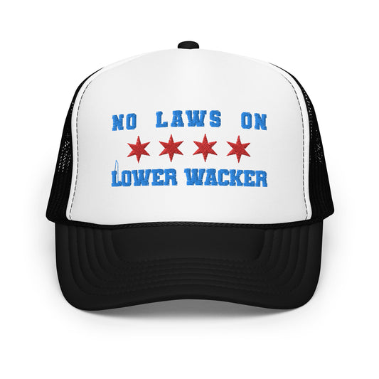 No Laws On Lower Wacker - Trucker Hat