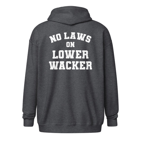No Laws On Lower Wacker - Zip Hoodie