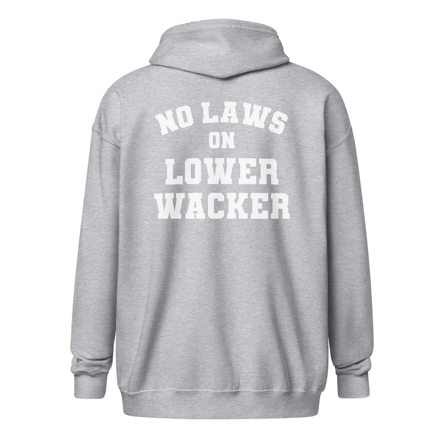 No Laws On Lower Wacker - Zip Hoodie