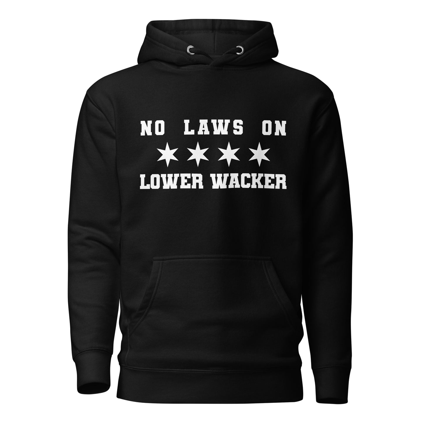 No Laws On Lower Wacker - Chicago Flag Hoodie