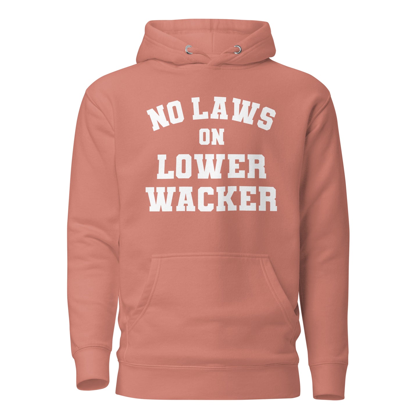 No Laws On Lower Wacker - Collegiate Hoodie