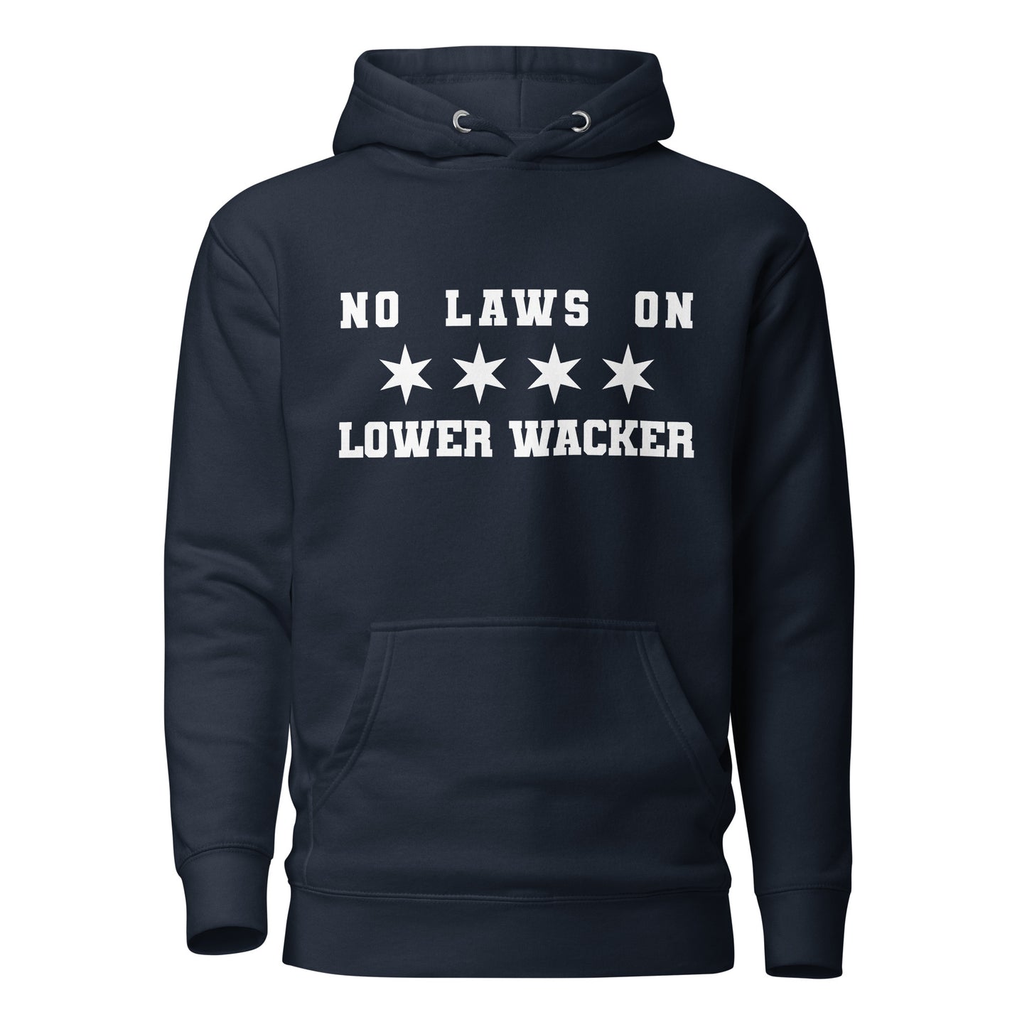 No Laws On Lower Wacker - Chicago Flag Hoodie