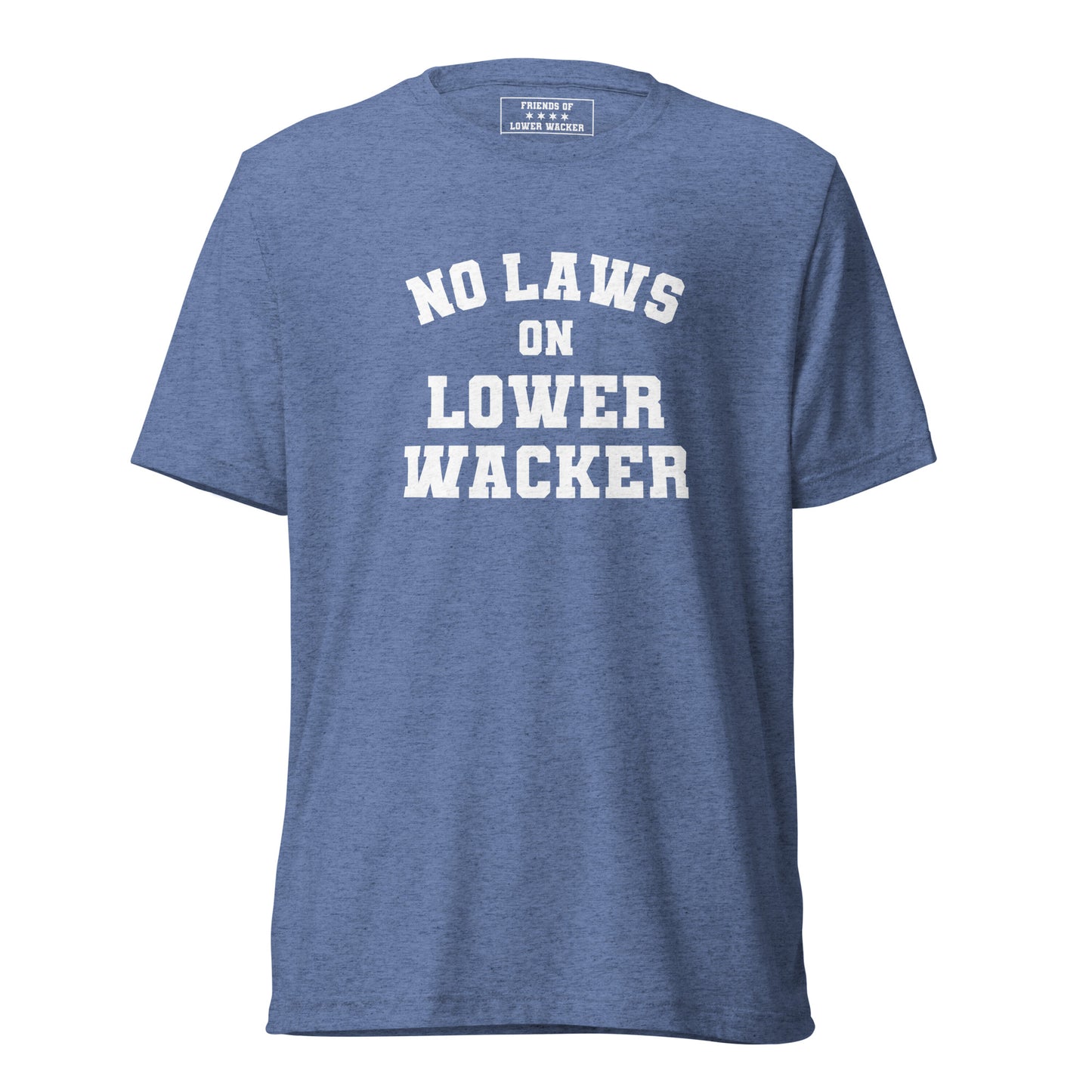 No Laws On Lower Wacker - Short Sleeve Tee