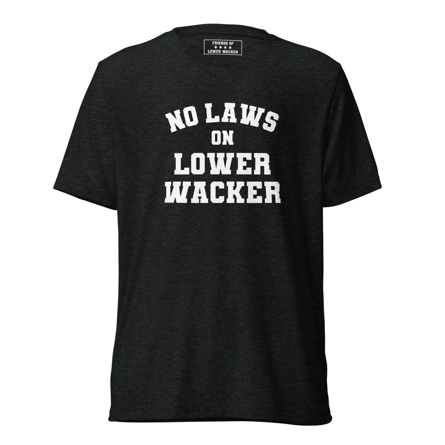 No Laws On Lower Wacker - Short Sleeve Tee