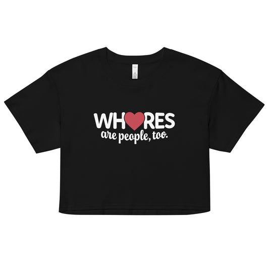 Whores Are People, Too - Women’s crop top