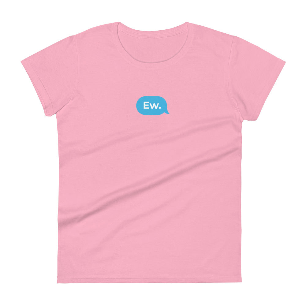 Ew. - Women's fitted short sleeve t-shirt