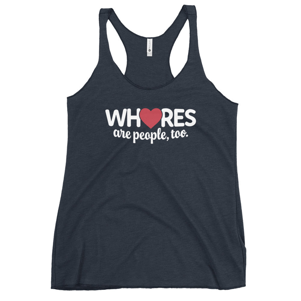 Whores Are People, Too - Women's Racerback Tank