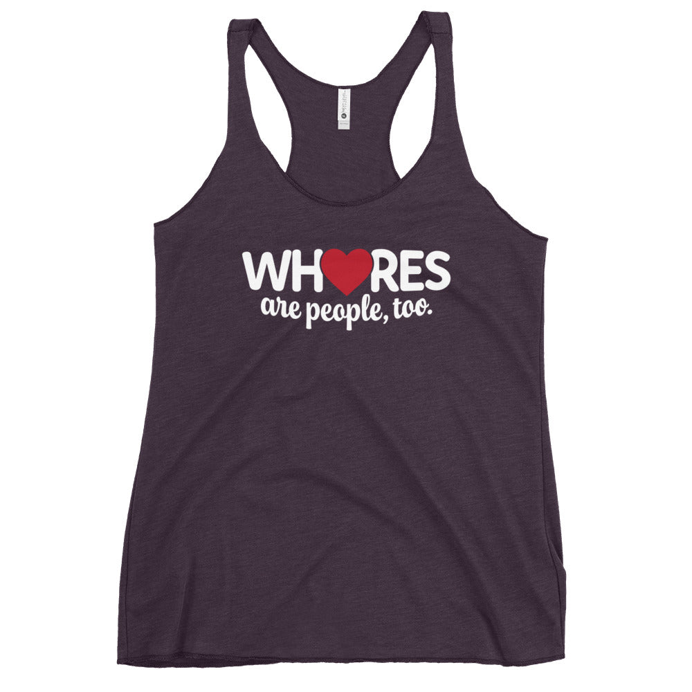 Whores Are People, Too - Women's Racerback Tank